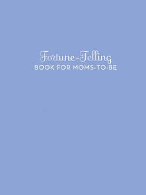 cover image of Fortune-Telling Book for Moms-to-Be